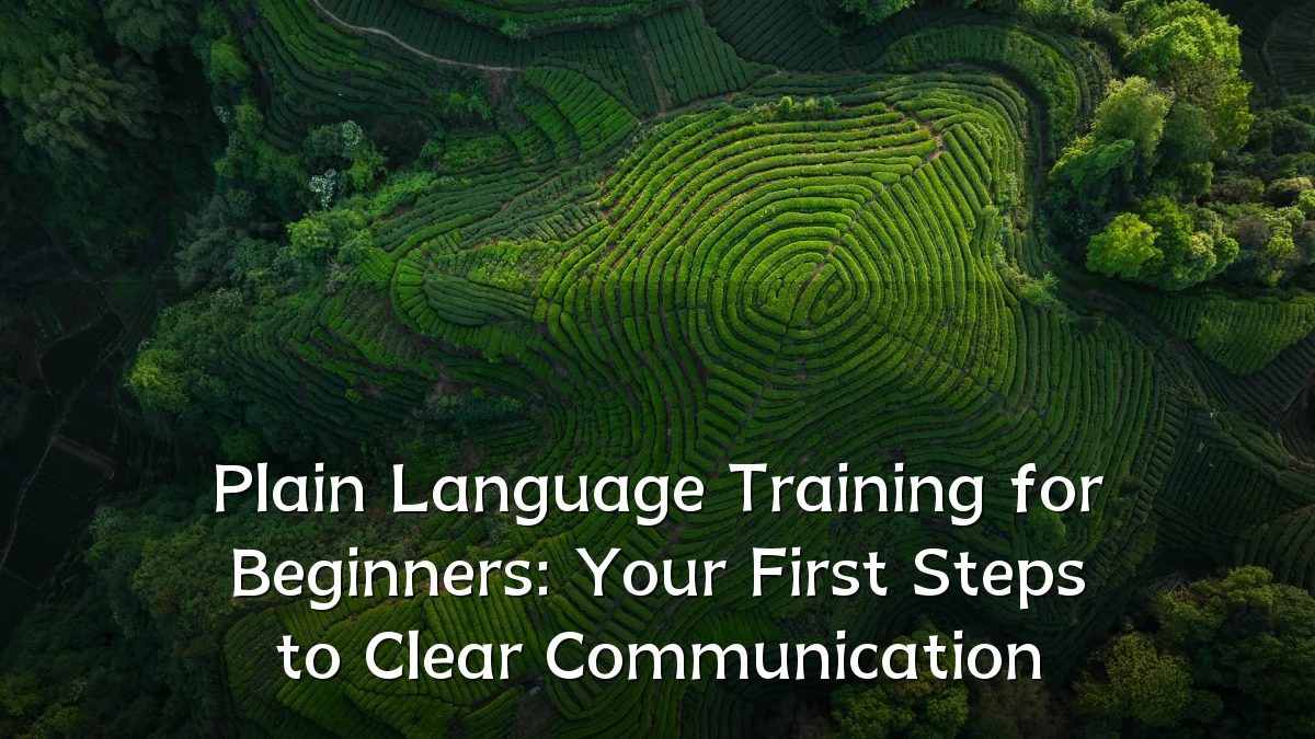 Plain Language Training for Beginners: Your First Steps to Clear Communication
