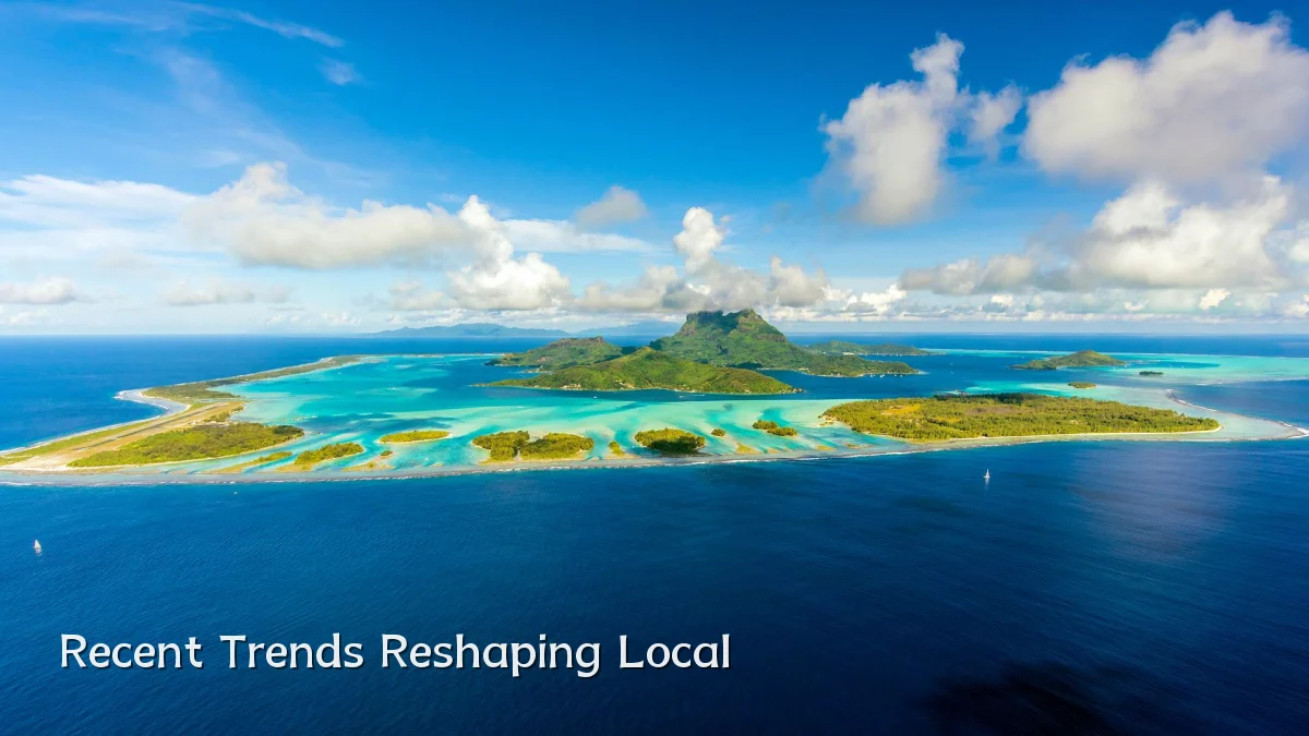Recent Trends Reshaping Local