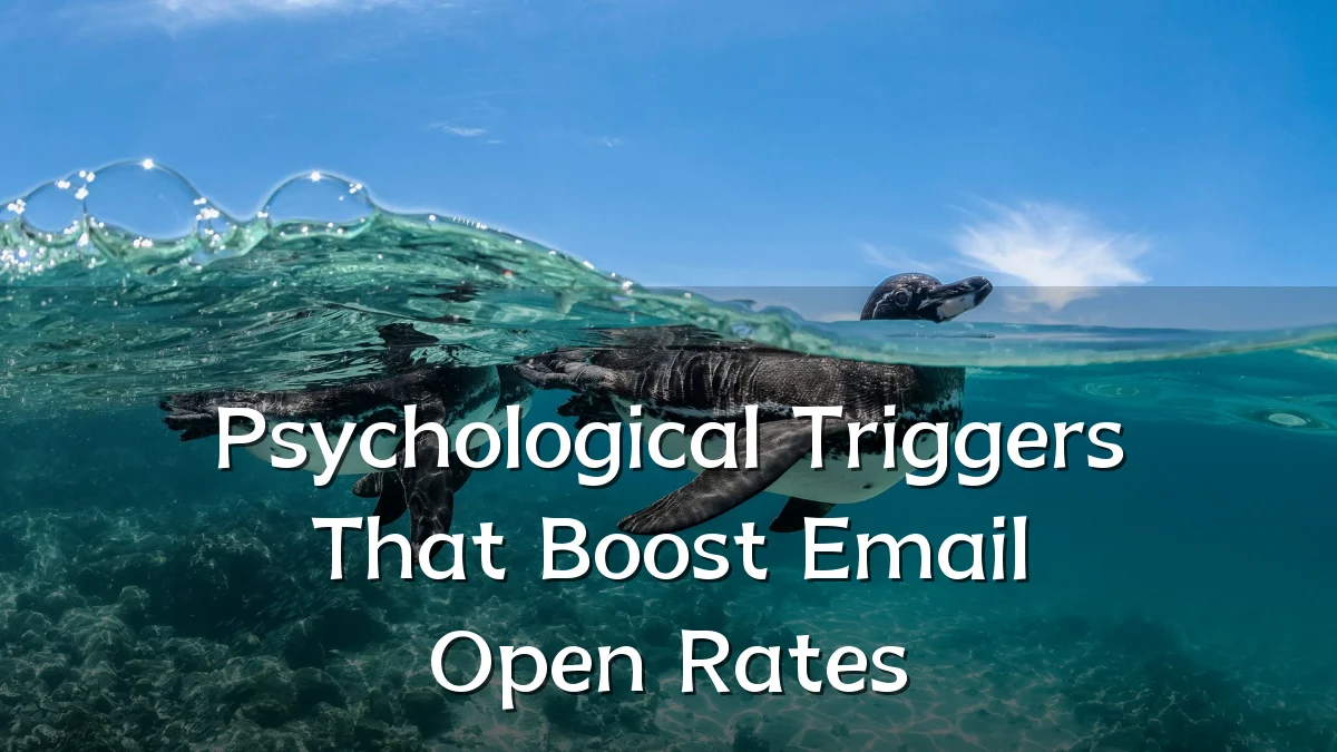 Psychological Triggers That Boost Email Open Rates