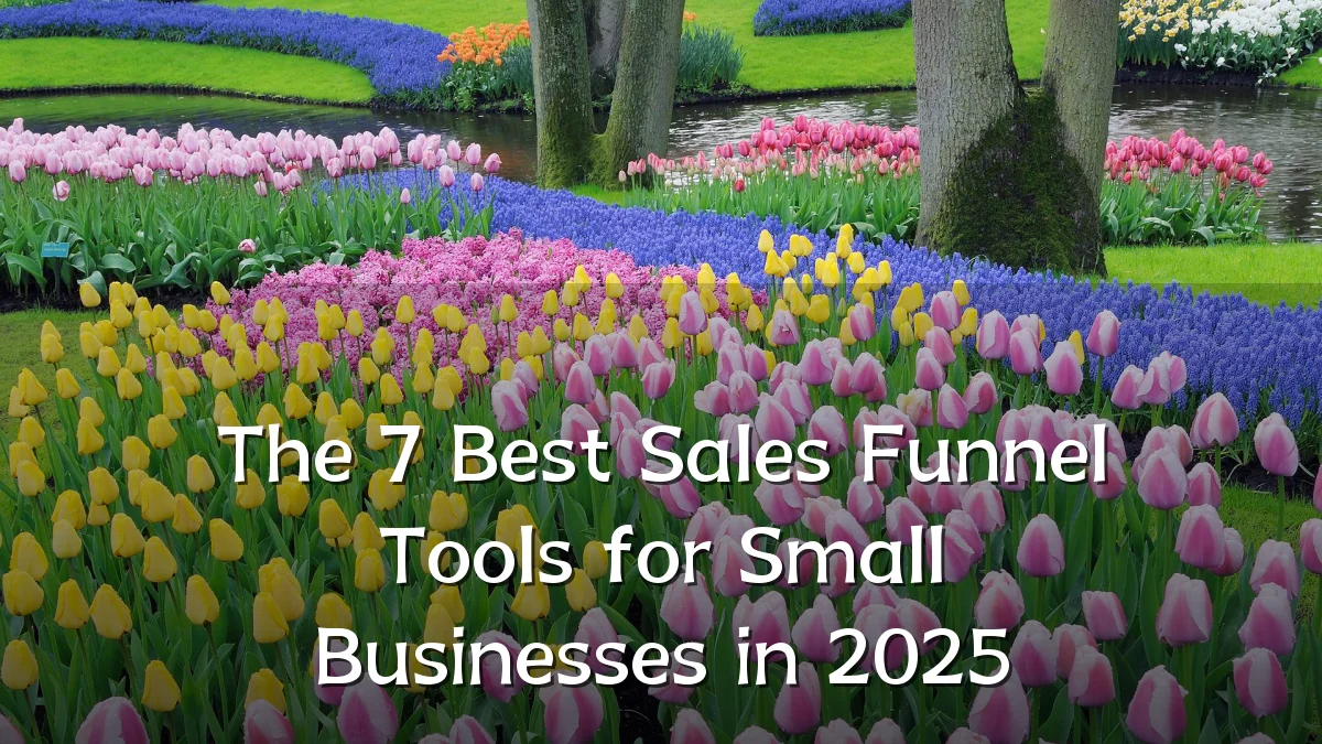The 7 Best Sales Funnel Tools for Small Businesses in 2025